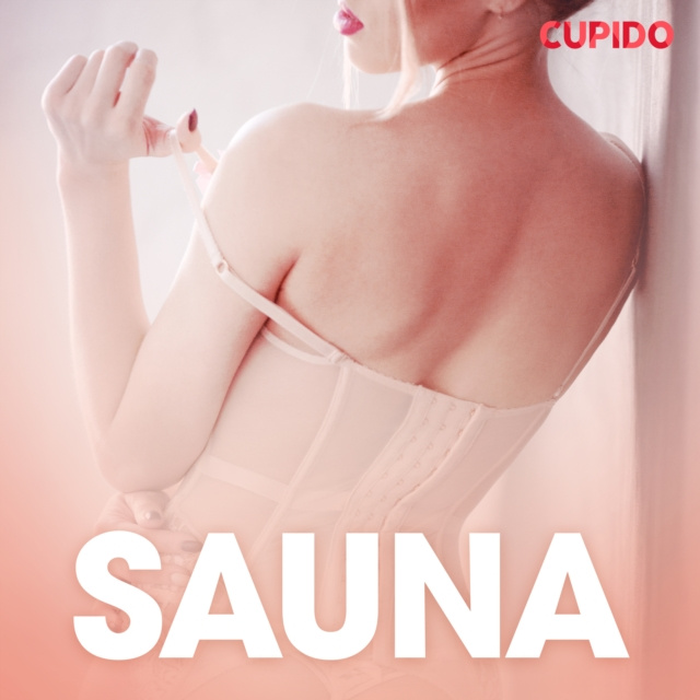 Audiokniha Sauna - erotiske noveller Cupido