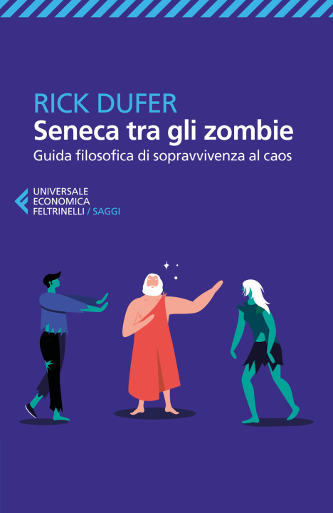 Carte Seneca tra gli zombie. Guida filosofica di sopravvivenza al caos Rick DuFer