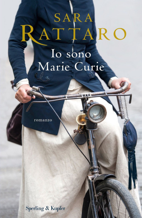 Könyv Io sono Marie Curie Sara Rattaro