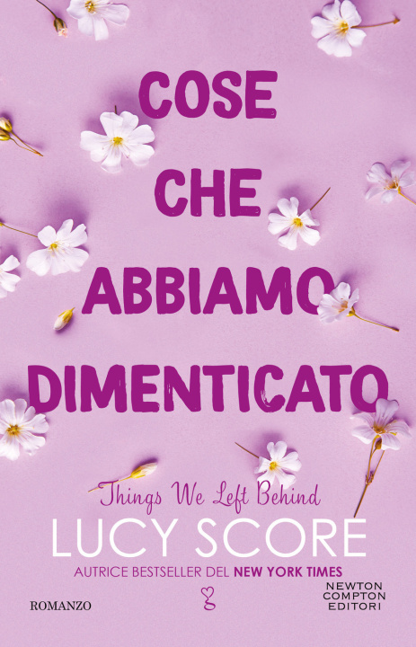 Book Cose che abbiamo dimenticato. Things we left behind Lucy Score