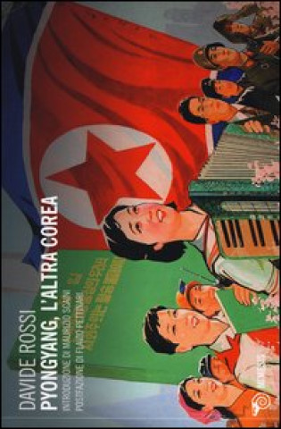 Kniha Pyongyang, l'altra Corea Davide Rossi