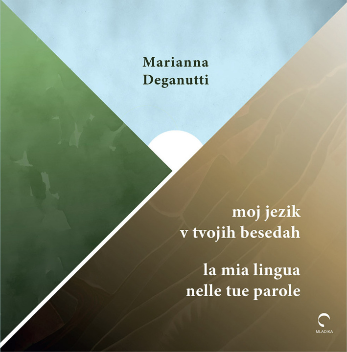 Kniha Moj jezik v tvojih besedah-La mia lingua nelle tue parole Marianna Deganutti