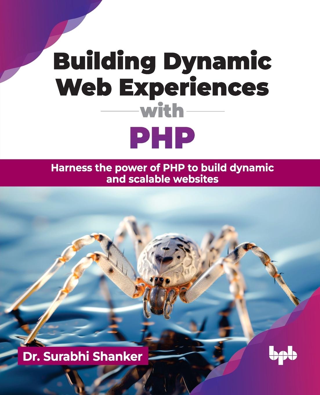 Knjiga Building Dynamic Web Experiences with PHP Surabhi Shanker