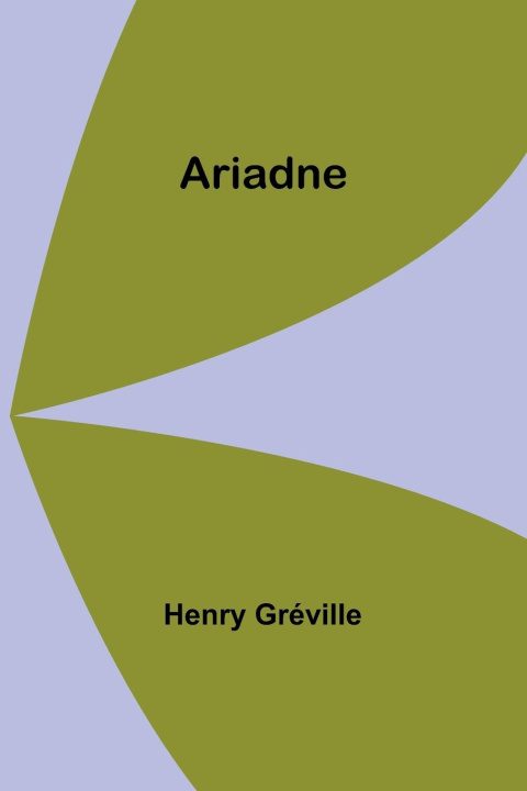 Knjiga Ariadne Henry Gréville