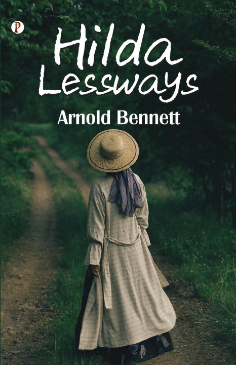 Knjiga Hilda Lessways Arnold Bennett