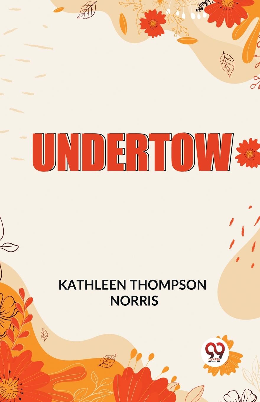 Knjiga Undertow Kathleen Thompson Norris