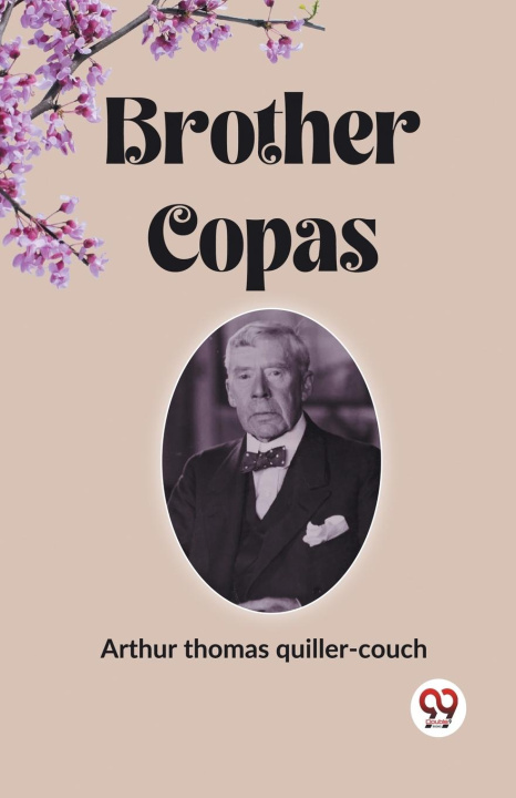 Knjiga Brother Copas Arthur Thomas Quiller-Couch