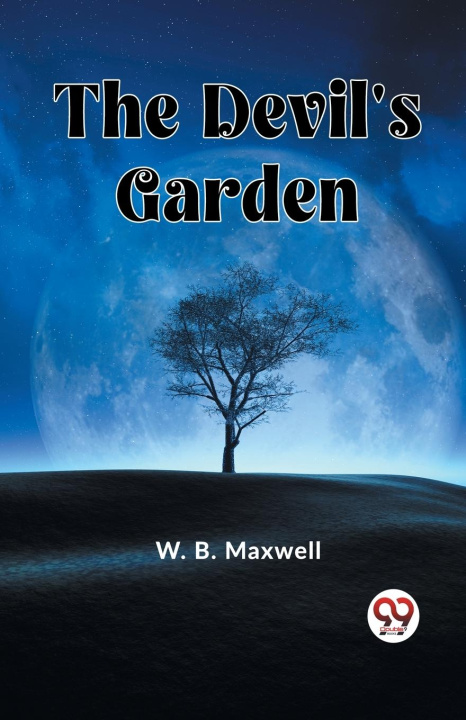 Knjiga The Devil's Garden W. B. Maxwell