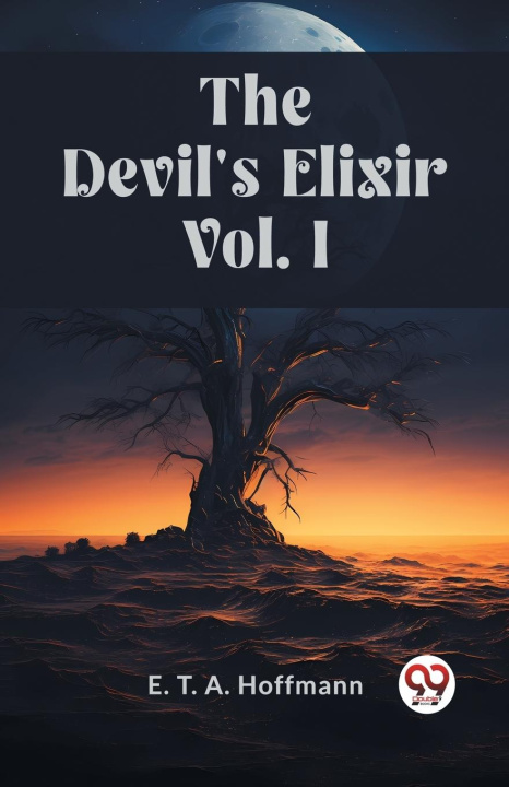 Knjiga The Devil's Elixir Vol. I E. T. A. Hoffmann