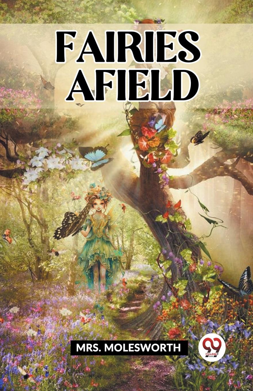 Knjiga Fairies Afield MRS. MOLESWORTH