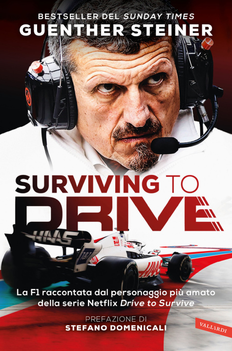 Kniha Surviving to drive. La F1 raccontata dal personaggio più amato della serie Netflix «Drive to survive» Günther Steiner