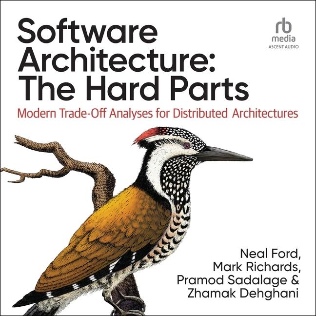 Digital Software Architecture: The Hard Parts Neal Ford