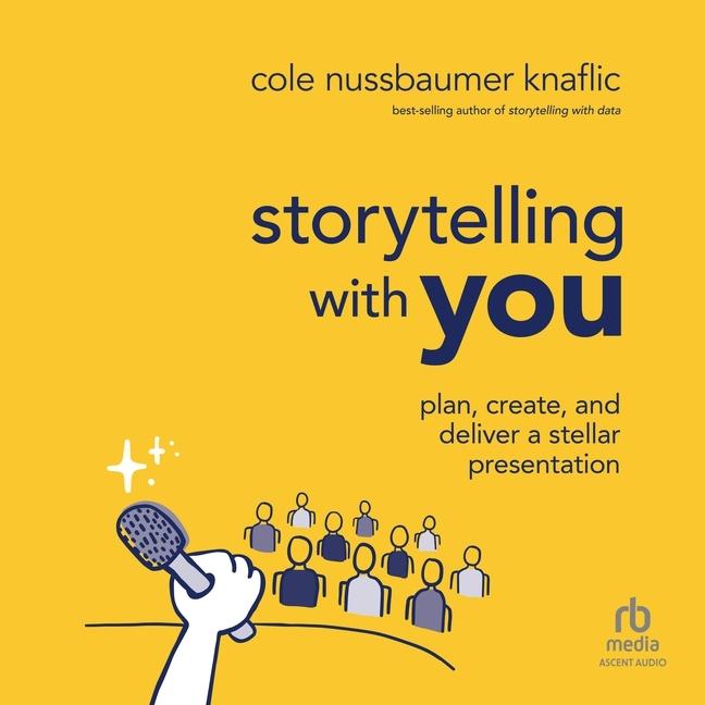 Digital Storytelling with You Cole Nussbaumer Knaflic