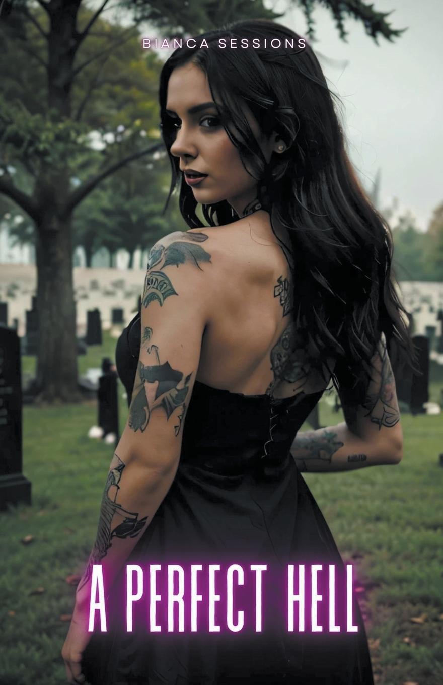 Knjiga A Perfect Hell Bianca Sessions