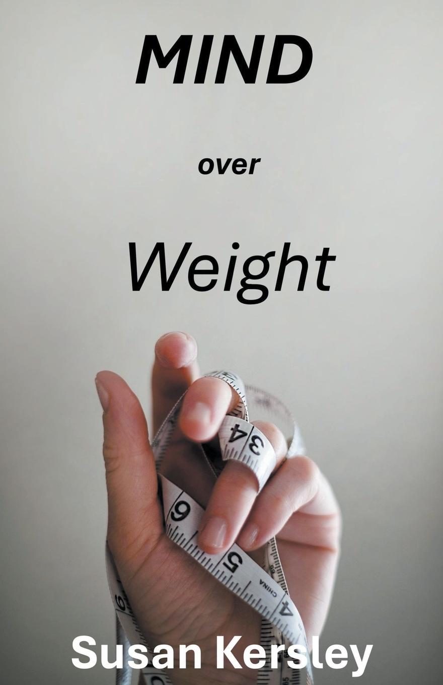 Knjiga Mind Over Weight Susan Kersley