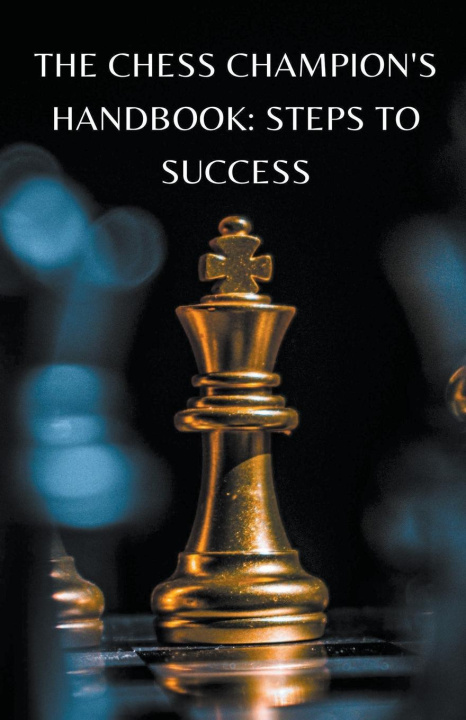 Carte The Chess Champion's Handbook 
