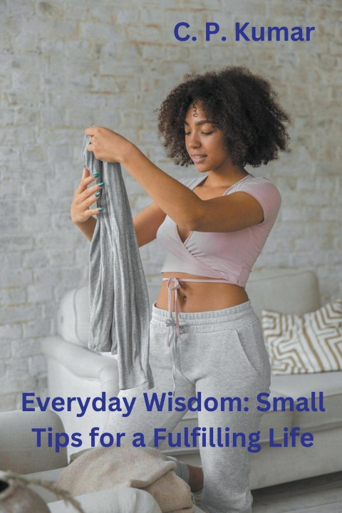 Knjiga Everyday Wisdom C. P. Kumar