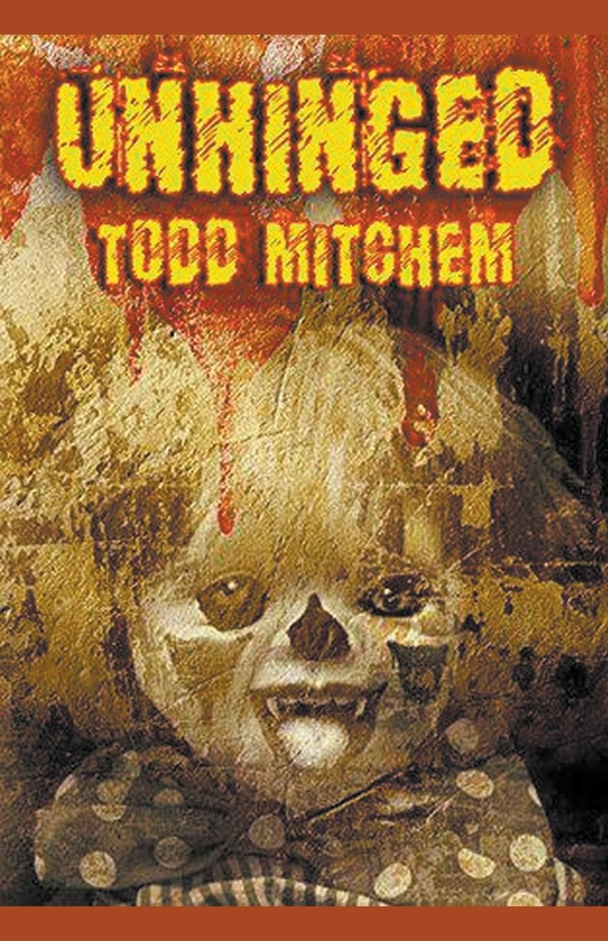 Knjiga Unhinged Todd Mitchem