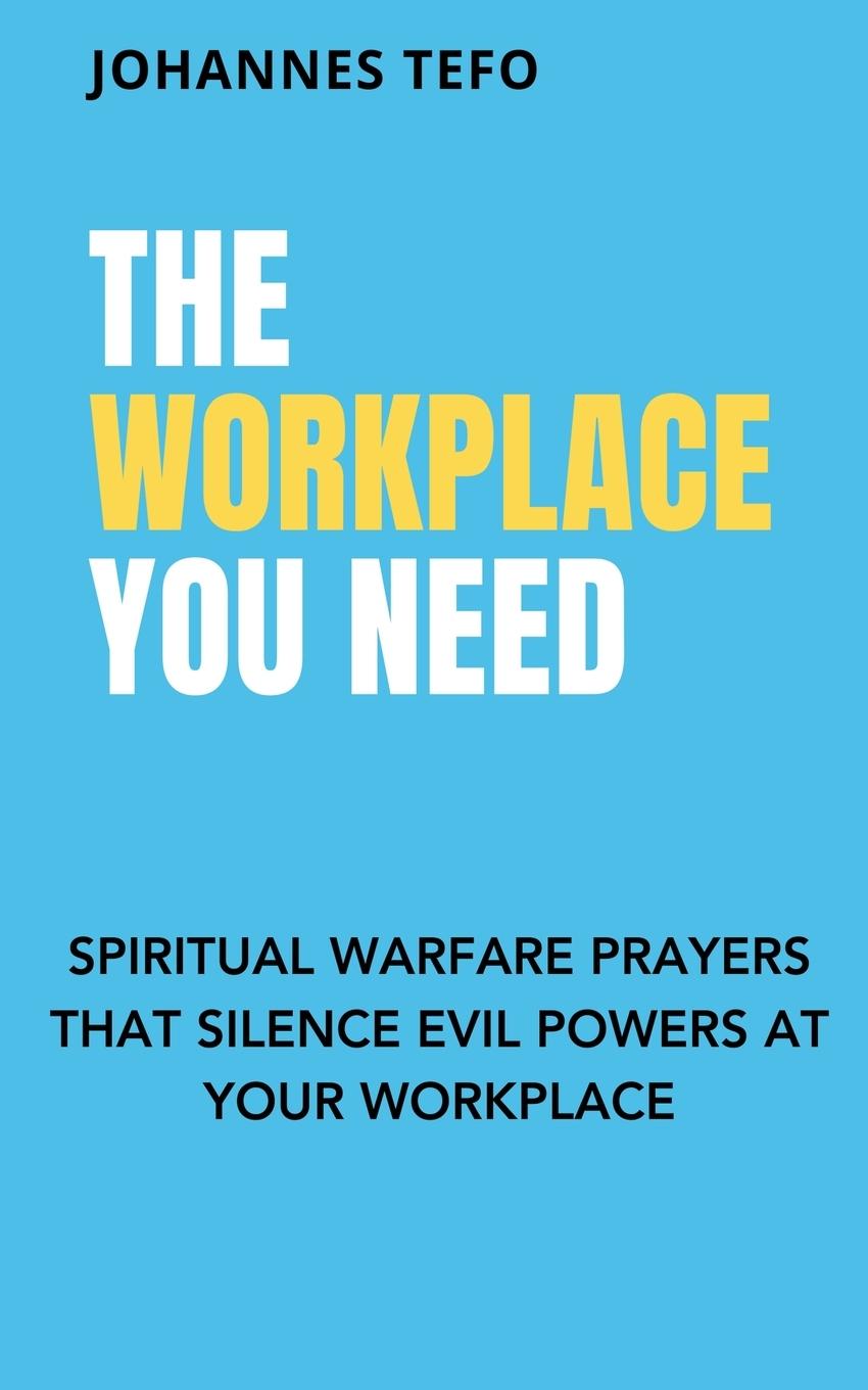 Knjiga The Workplace You Need Johannes Tefo