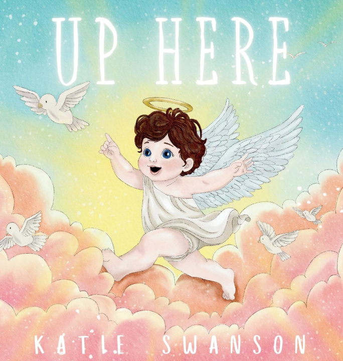 Knjiga Up Here Katie Swanson
