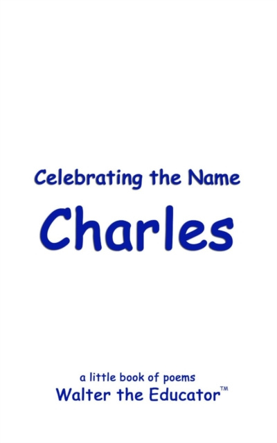 E-book Celebrating the Name Charles Walter the Educator