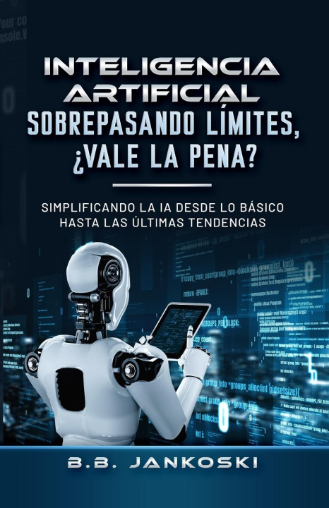 Buch Inteligencia Artificial Sobrepasando Limites Vale La Pena B.B. Jankoski