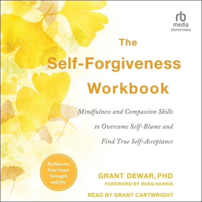 Digital The Self-Forgiveness Workbook Grant Cartwright