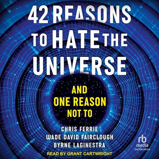 Digital 42 Reasons to Hate the Universe Chris Ferrie