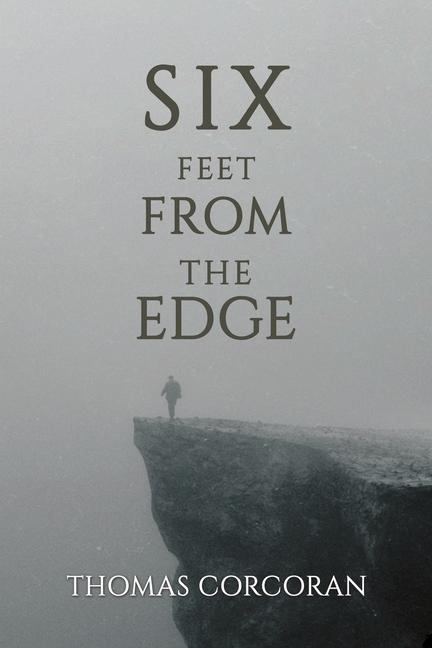 Knjiga Six Feet from the Edge Thomas Corcoran