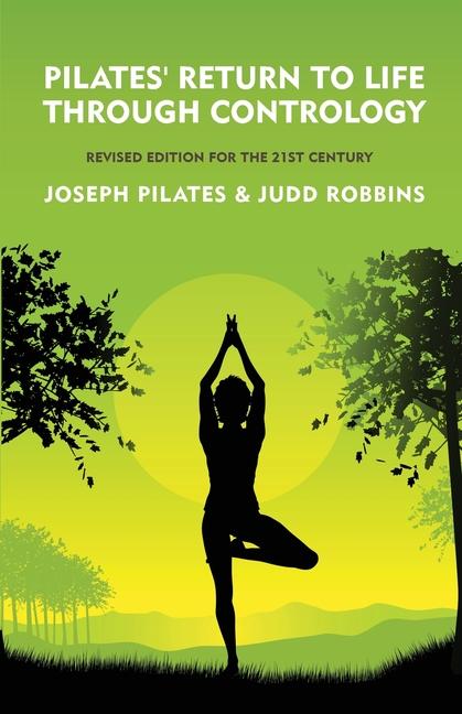 Книга Pilates' Return to Life Through Contrology 