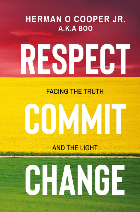 Knjiga Respect, Commit, Change Herman O. Cooper