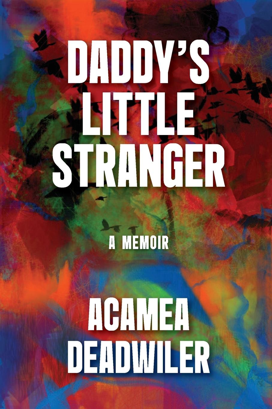 Knjiga Daddy's Little Stranger Acamea Deadwiler