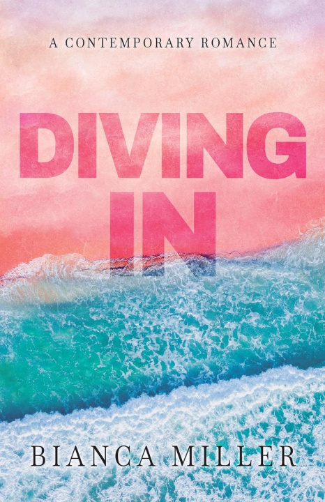 Knjiga Diving In Bianca Miller