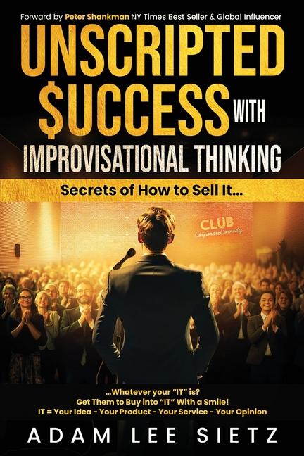 Knjiga Unscripted Success with Improvisational Thinking Adam Lee Sietz