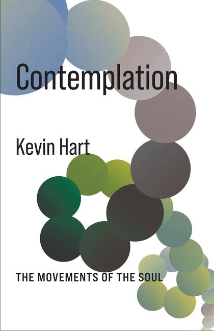 Kniha Contemplation – The Movements of the Soul Kevin Hart