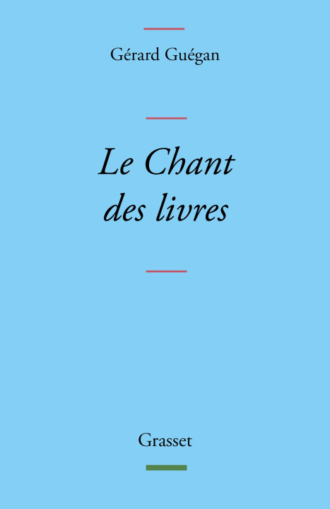 Libro Le Chant des livres Gérard Guégan