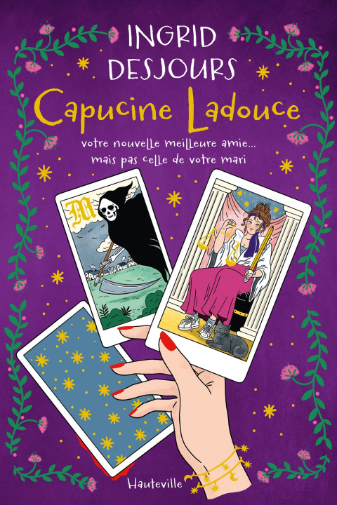 Kniha Capucine Ladouce, votre nouvelle meilleure amie... mais pas celle de votre mari Ingrid Desjours