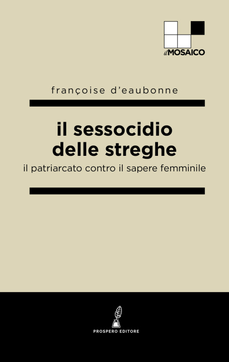 Knjiga sessocidio delle streghe. Il patriarcato contro il sapere femminile Françoise Eaubonne d'