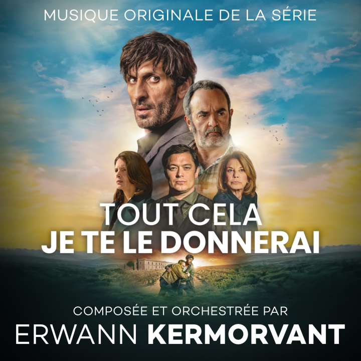 Hanganyagok TOUT CELA JE TE LE DONNERAI MUSIQUE ORIGINALE DE LA SERIE KERMORVANT