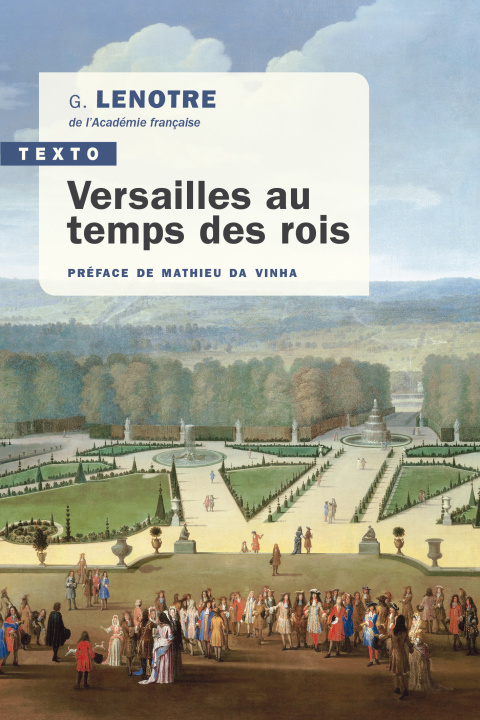 Knjiga Versailles au temps des rois Lenotre