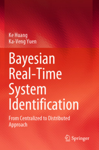 Book Bayesian Real-Time System Identification Ke Huang