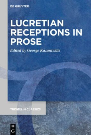Kniha Lucretian Receptions in Prose George Kazantzidis