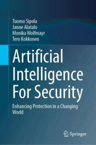 Knjiga Artificial Intelligence For Security Tuomo Sipola