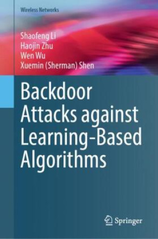 Book Backdoor Attacks against Learning-Based Algorithms Shaofeng Li