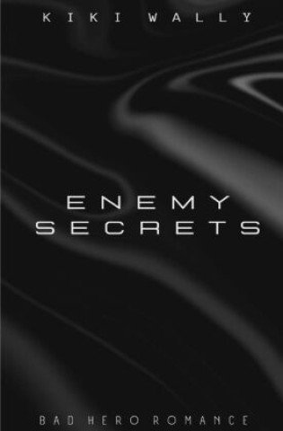 Knjiga Enemy Secrets Kiki Wally