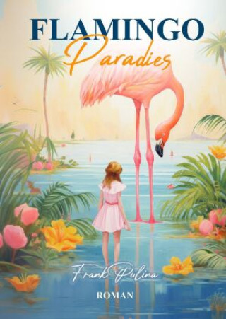 Boek Flamingo Paradies Frank Pulina