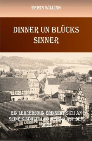 Kniha Dinner un Blücks sinner Erwin Willing