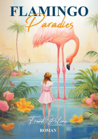 Boek Flamingo Paradies Frank Pulina