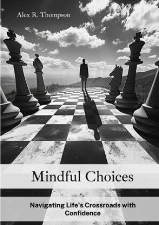 Kniha Mindful Choices Alex R. Thompson