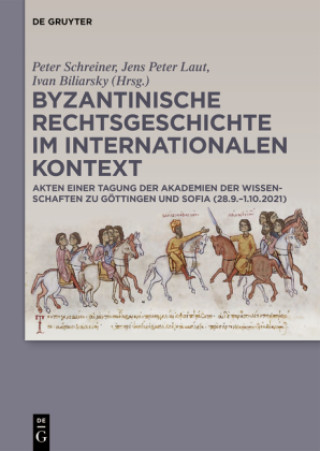 Kniha Byzantinische Rechtsgeschichte im internationalen Kontext Peter Schreiner